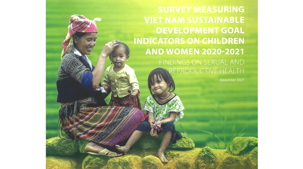 Survey measuring Viet Nam SDG indicators on Children and Women 2020-2021: Findings on Sexual and Reproductive Health