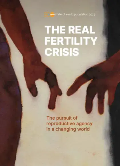 State of World Population Report 2025 - The Real Fertility Crisis