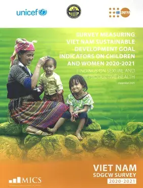 Survey measuring Viet Nam SDG indicators on Children and Women 2020-2021: Findings on Sexual and Reproductive Health