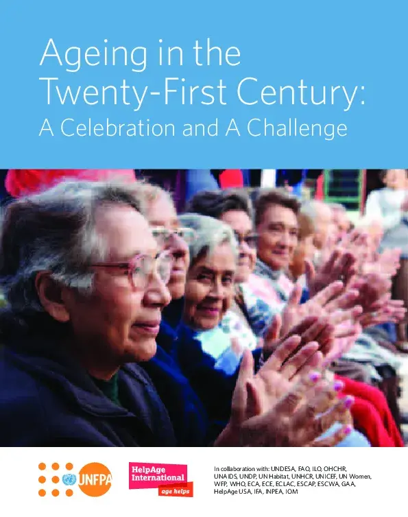 Ageing in the Twenty-First Century: A Celebration and A Challenge